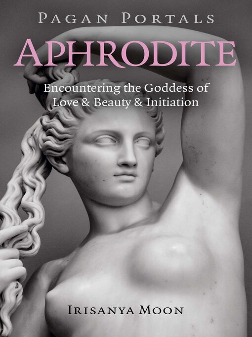 Title details for Pagan Portals--Aphrodite by Irisanya Moon - Available